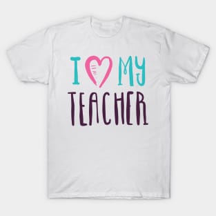 I love my Teacher hand drawn typography design T-Shirt